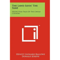 The Lawd Sayin' The Same: Negro Folk Tales Of The Creole Country