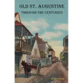 Old St. Augustine Through the Centuries