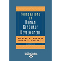 Foundations of Human Resource Development: Second Edition (Large Print 16pt [volume 1 of 2])