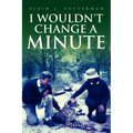 I Wouldn't Change a Minute