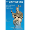 St Augustine's Sin: Why child abuse bedevils Christianity