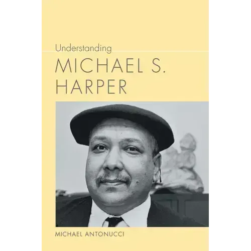 Understanding Michael S. Harper