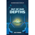 Out of Our Depths