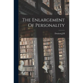 The Enlargement Of Personality