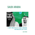 Saudi Arabia: A SWOT Analysis of a Family-Wahhabi Nationalism Case Study