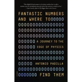 Fantastic Numbers and Where to Find Them: A Journey to the Edge of Physics