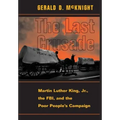 The Last Crusade: Martin Luther King Jr., the Fbi, and the Poor People's Campaign
