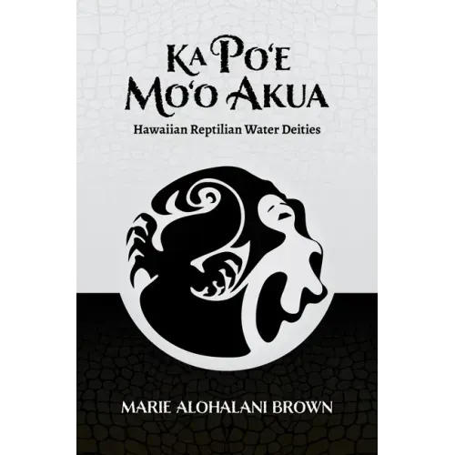 Ka Po'e Mo'o Akua: Hawaiian Reptilian Water Deities
