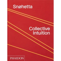 Snøhetta: Collective Intuition
