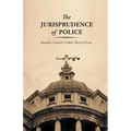 The Jurisprudence of Police: Toward a General Unified Theory of Law
