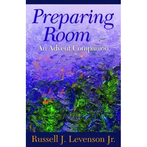 Preparing Room: An Advent Companion