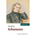 The Life of Schumann