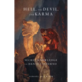 Hell, the Devil, and Karma: Secret Knowledge in Dante's Inferno
