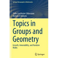 Topics in Groups and Geometry: Growth, Amenability, and Random Walks