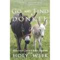 Go and Find a Donkey: Multiple Choice Bible Studies for Holy Week