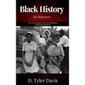 The Great Migration, The Great Depression, and Eleanor Roosevelt: Black History for Beginners