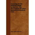 Genealogy Of The Bostwick Family In America - The Descendants Of Arthur Bostwick Of Stratford, Conn