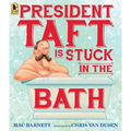 President Taft Is Stuck in the Bath