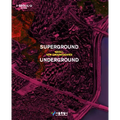 Superground / Underground: Seoul New Groundscapes