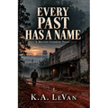 Every Past Has a Name: A Merritt Franklin Novel