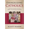 Evangelizing Catholics: A Mission Manual for the New Evangelization