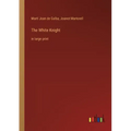 The White Knight: in large print