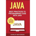 Java: Best Practices to Programming Code with Java