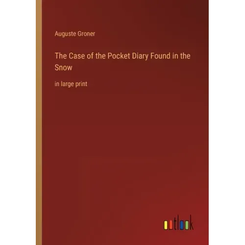The Case of the Pocket Diary Found in the Snow: in large print