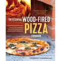 The Essential Wood Fired Pizza Cookbook: Recipes and Techniques from My Wood Fired Oven