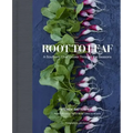 Root to Leaf: A Southern Chef Cooks Through the Seasons