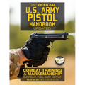 The Official US Army Pistol Handbook - Updated: Combat Training & Marksmanship: Current, Full-Size Edition - Giant 8.5" x 11" Format: Large, Clear Pri