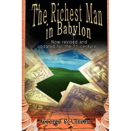 The Richest Man in Babylon: Now Revised and Updated for the 21st Century