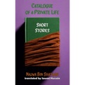 Catalogue of a Private Life: Short Stories