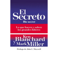 El Secreto: Lo Que Saben Y Hacen Los Grandes Líderes