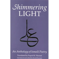 The Shimmering Light: Anthology of Isma'ili Poems