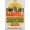 The Storyteller's Nashville: A Gritty & Glorious Life in Country Music