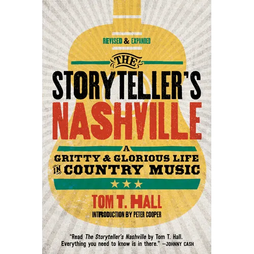 The Storyteller's Nashville: A Gritty & Glorious Life in Country Music