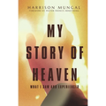 My Story of Heaven