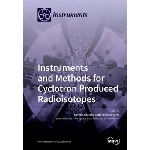Instruments and Methods for Cyclotron Produced Radioisotopes