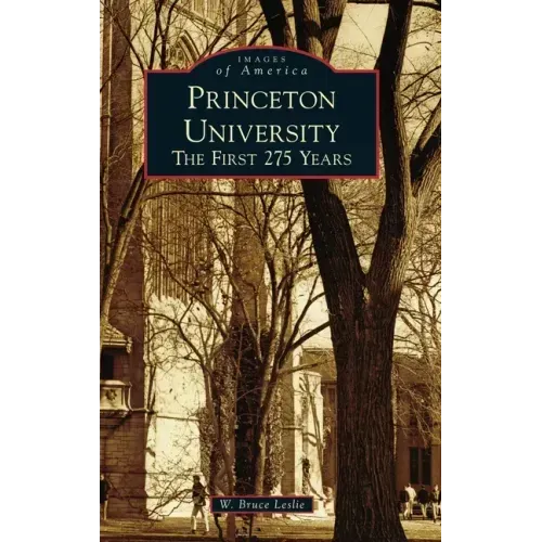 Princeton University: The First 275 Years
