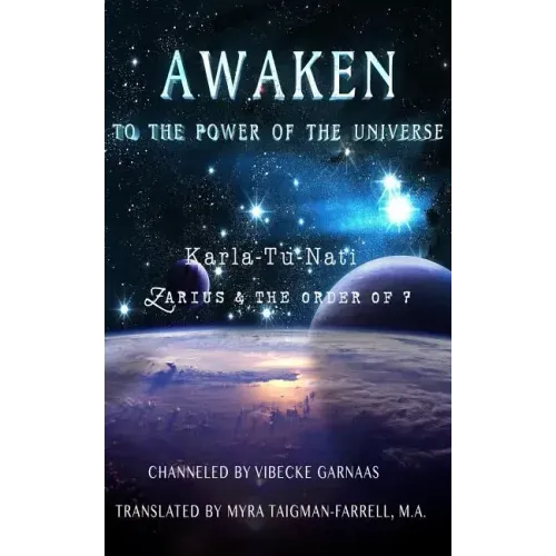Awaken to the Power of the Universe: Karla-Tu-Nati Zarius & the Order of 7