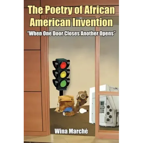 The Poetry of African American Invention: When One Door Closes Another Opens