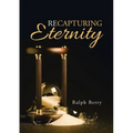 Recapturing Eternity