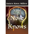 Your Nose Knows: A Study of the Sense of Smell