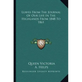 Leaves from the Journal of Our Life in the Highlands from 1848 to 1861