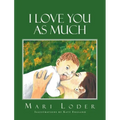 I Love You As Much