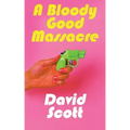 A Bloody Good Massacre