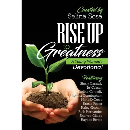 Rise Up to Greatness: A Young Women's Devotional