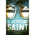 Everyday Saint: Rejecting Sin, Choosing Love