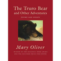 The Truro Bear and Other Adventures: Poems and Essays